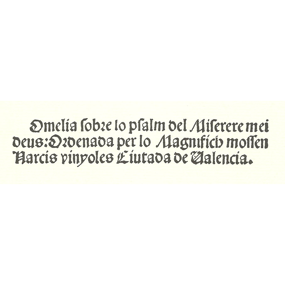 Omelia psalm Miserere-Vinyoles-Spindeler-Incunabula & Ancient Books-facsimile book-Vicent García Editores-1 Title